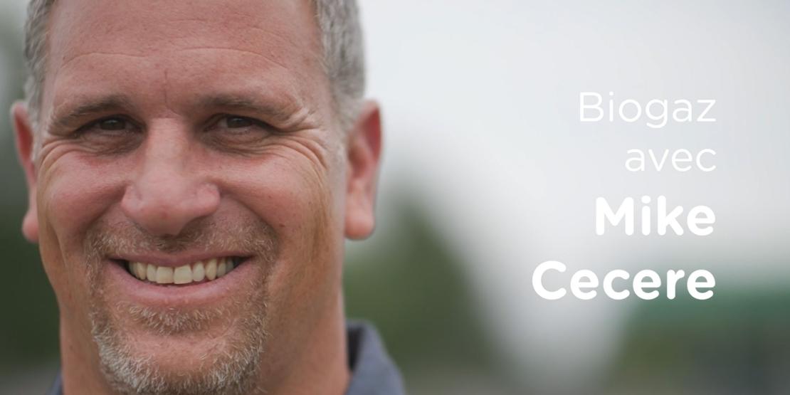 Biogaz avec Mike Cecere