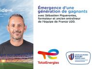 Coupe du Monde Inside. Émergence d'une génération de gagnants avec Sébastien Piqueronies, formateur et ancien entraîneur de l'équipe de France U20. 