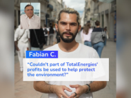 Fabian C. "Couldn't part of TotalEnergies' profits be used to help protect the environment?"