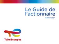 Pionniers depuis 100 ans. Le Guide de l'actionnaire - Édition 2024. TotalEnergies