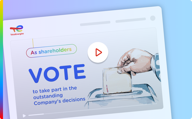 As shareholders, vote to take part in the outstanding Company's decisions. - Access the vidéo.